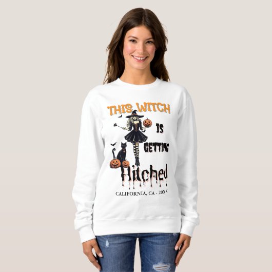 Halloween Bachelorette Diese Hexe wird Hitch Sweatshirt (Vorne ganz)