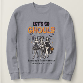 Halloween Bachelorette, lasst uns ghoul gehen Sweatshirt