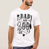 HALLOWEEN BAD UND BOO-JEE FUNNY QUOTE T-Shirt (Vorderseite)