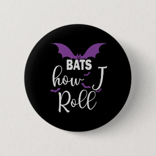 Halloween Bats How I Roll Birthday Button