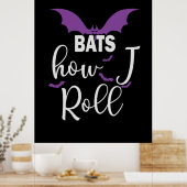 Halloween Bats How I Roll Birthday Poster (Küche)