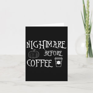 Halloween Beängstigend Night Before Coffee Shirt W Karte