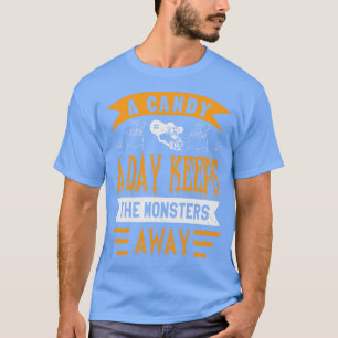 Halloween Behalte ein Bonbon am Tag Monster weg T-Shirt