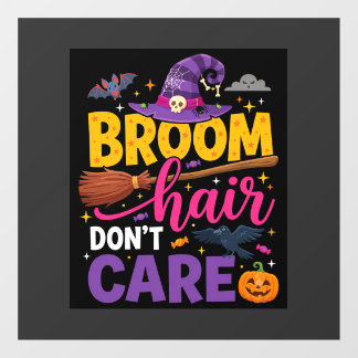 Halloween Besen Haare sind mir egal Hexen Zitat Fensteraufkleber