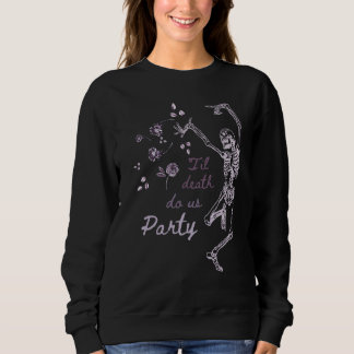 Halloween Bis Dass Der Tod Uns Scheidet Junggesell Sweatshirt