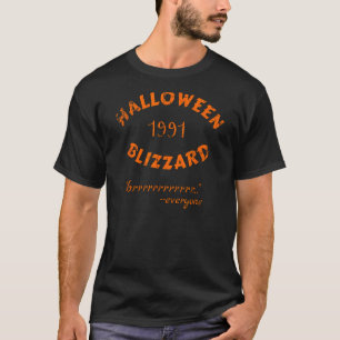 Halloween Blizzard 1991 Tee für alle, die sich dar