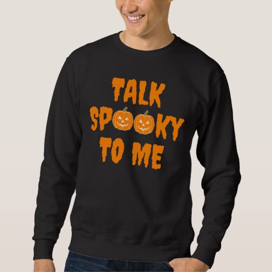 Halloween Boo Pumpkin-Vortrag sprach mit mir Sweatshirt (Vorderseite)