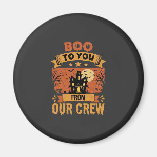 Halloween Boo To You Gruselhaus-Crew-Design Magnet