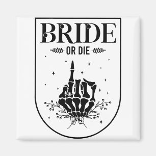 Halloween Braut oder stirb Gothic Junggesellinnena Magnet