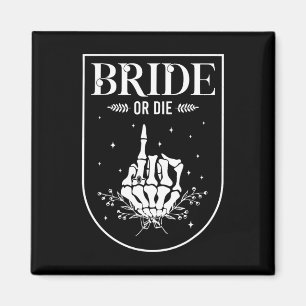 Halloween Braut oder stirb Gothic Junggesellinnena Magnet