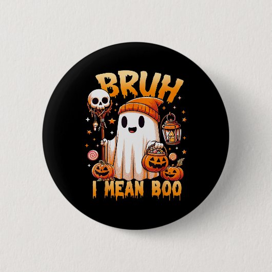 Halloween Bruh Ghost Boo Skull Pumpkin Trick or Tr Button (Vorderseite)