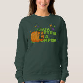 Halloween BRUH TUT, ICH BIN PUMPKIN-Fall Sweatshirt (Vorderseite)