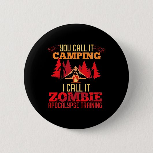 Halloween Camping Zombie Apokalypse Training Spaß Button (Vorderseite)