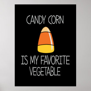 Halloween Candy Corn Is My Favotire Birthday Poster