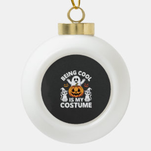 Halloween cool zu sein ist mein Kostüm-Geister-Des Keramik Kugel-Ornament