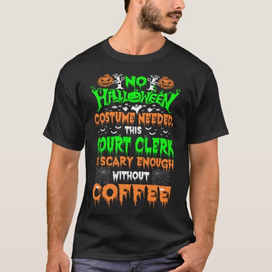 Halloween Costume Court Clerk Beängstigend Coffee  T-Shirt (Vorderseite)