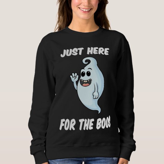 Halloween Costume Ghost Here for the Boos Sweatshirt (Vorderseite)