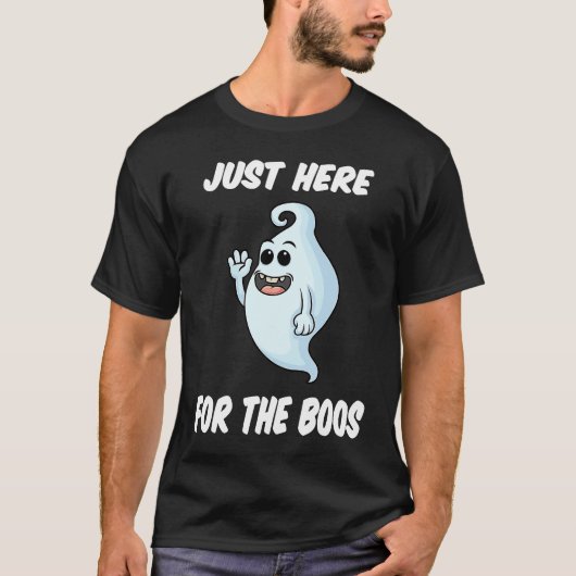 Halloween Costume Ghost Here for the Boos T-Shirt (Vorderseite)