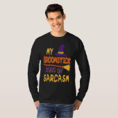 Halloween Costume My Broomstick Runs In Sarcasm Wi T-Shirt (Vorne ganz)