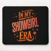 Halloween Costume Show Girl In My Show Girl Era Wo Mousepad (Vorne)