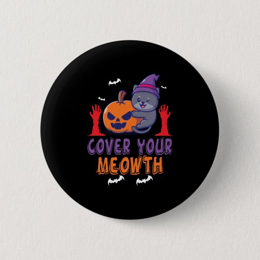 Halloween Cover Your Mewth Geburtstag Button (Vorderseite)
