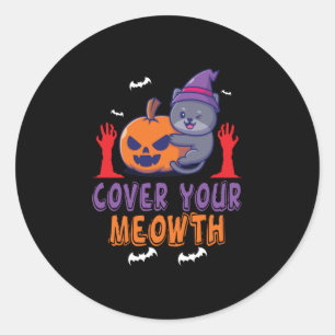 Halloween Cover Your Mewth Geburtstag Runder Aufkleber