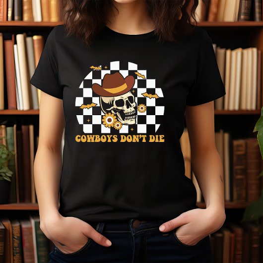 HALLOWEEN COWBOY SKULL COWBOYS DIE NICHT T-Shirt