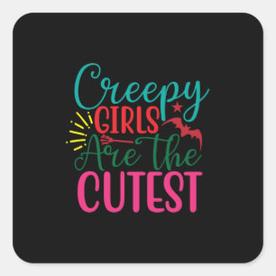 Halloween Creepy Girls Are The Cutest Birthday Quadratischer Aufkleber