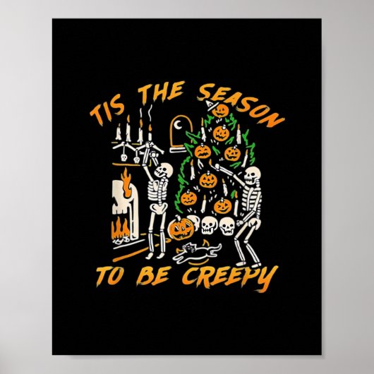 Halloween Creepy Season The Season To Be Creepy Poster (Vorne)