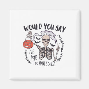 Halloween Ct Tech zu viele Scans CT Technologe T Magnet