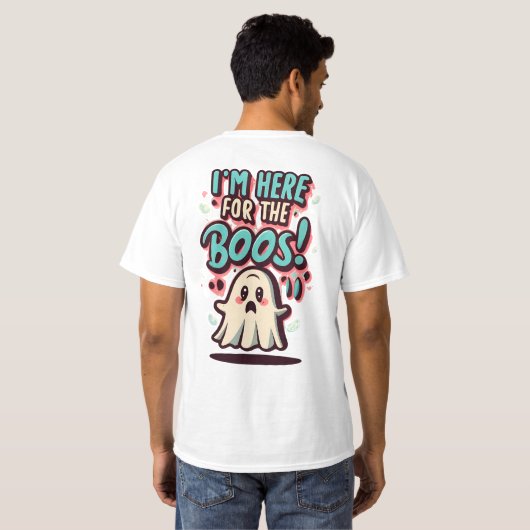 Halloween: Cute Ghost, "I'm Here For The Boos!" T-Shirt (Schwarz voll)