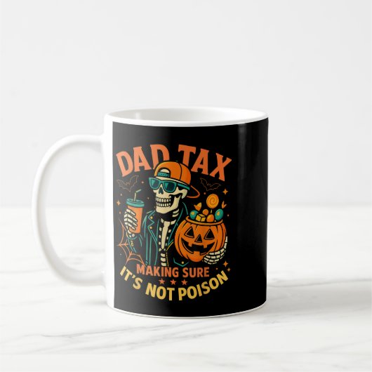 Halloween Dad Tax Making Sure Not Ison Skeleton Pa Kaffeetasse (Links)
