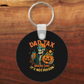 Halloween Dad Tax Making Sure Not Ison Skeleton Pa Schlüsselanhänger (Vorderseite)