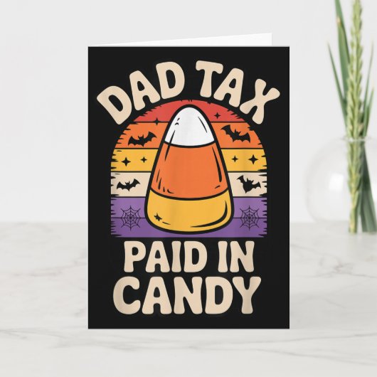 Halloween Dad Tax Paid In Candy Corn  Karte (Vorderseite)