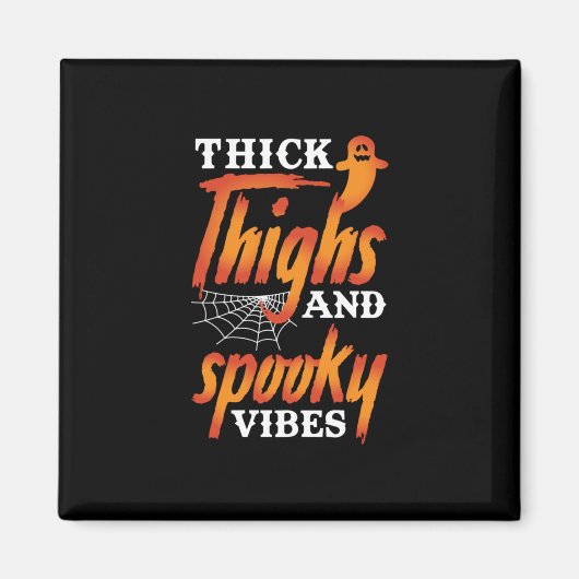 Halloween dicker Oberschenkel und Spooky Vibes Magnet (Vorne)