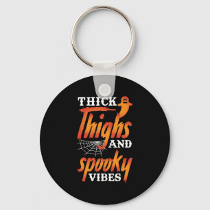 Halloween dicker Oberschenkel und Spooky Vibes Schlüsselanhänger