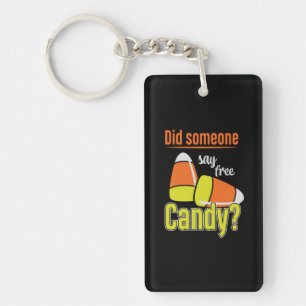 Halloween Did Someone Say Free Candy Birthday Schlüsselanhänger