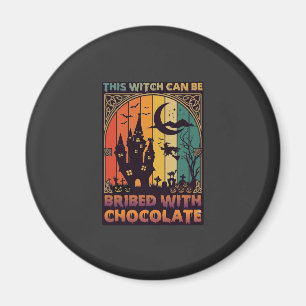 Halloween Diese Hexe kann bestochen werden Schokol Magnet