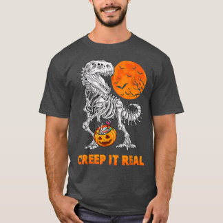 Halloween Dinosaur Skeleton T re Creep It Real Pum T-Shirt