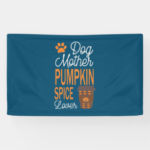 Halloween Dog Mother And Pumpkin Spice Birthday Banner