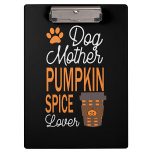 Halloween Dog Mother And Pumpkin Spice Birthday Klemmbrett