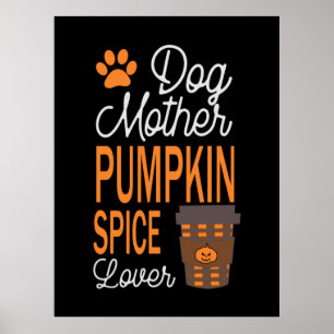 Halloween Dog Mother And Pumpkin Spice Birthday Poster