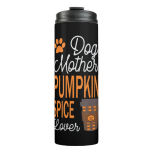 Halloween Dog Mother And Pumpkin Spice Birthday Thermosbecher