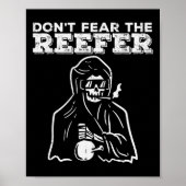 Halloween Dont Fear Reefer Grim Sensenmann Funny C Poster (Vorne)