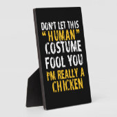 Halloween Dont Human Costume Fool Im Chicken Fotoplatte (Seite)