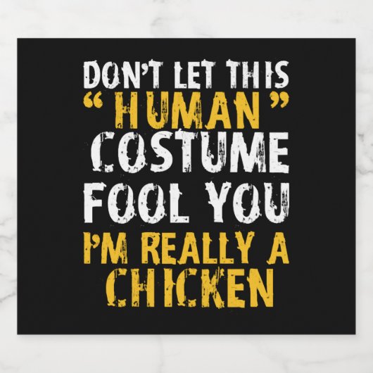 Halloween Dont Human Costume Fool Im Chicken Schaumweinetikett (Einzelnes Label)