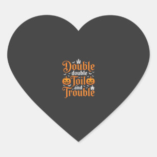 Halloween Double Double Toil and Trouble_1 Herz-Aufkleber