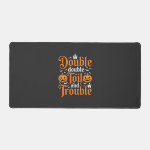 Halloween Double Double Toil and Trouble_1 Schreibtischunterlage