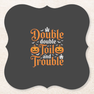 Halloween Double Double Toil and Trouble_1 Untersetzer