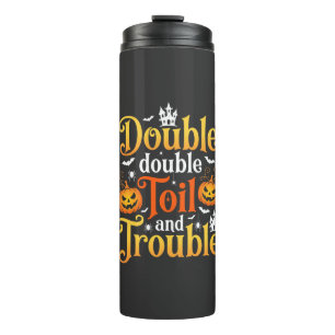 Halloween Double Double Toil and Trouble Hexe Thermosbecher